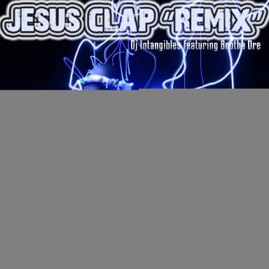 JESUS Clap Remix